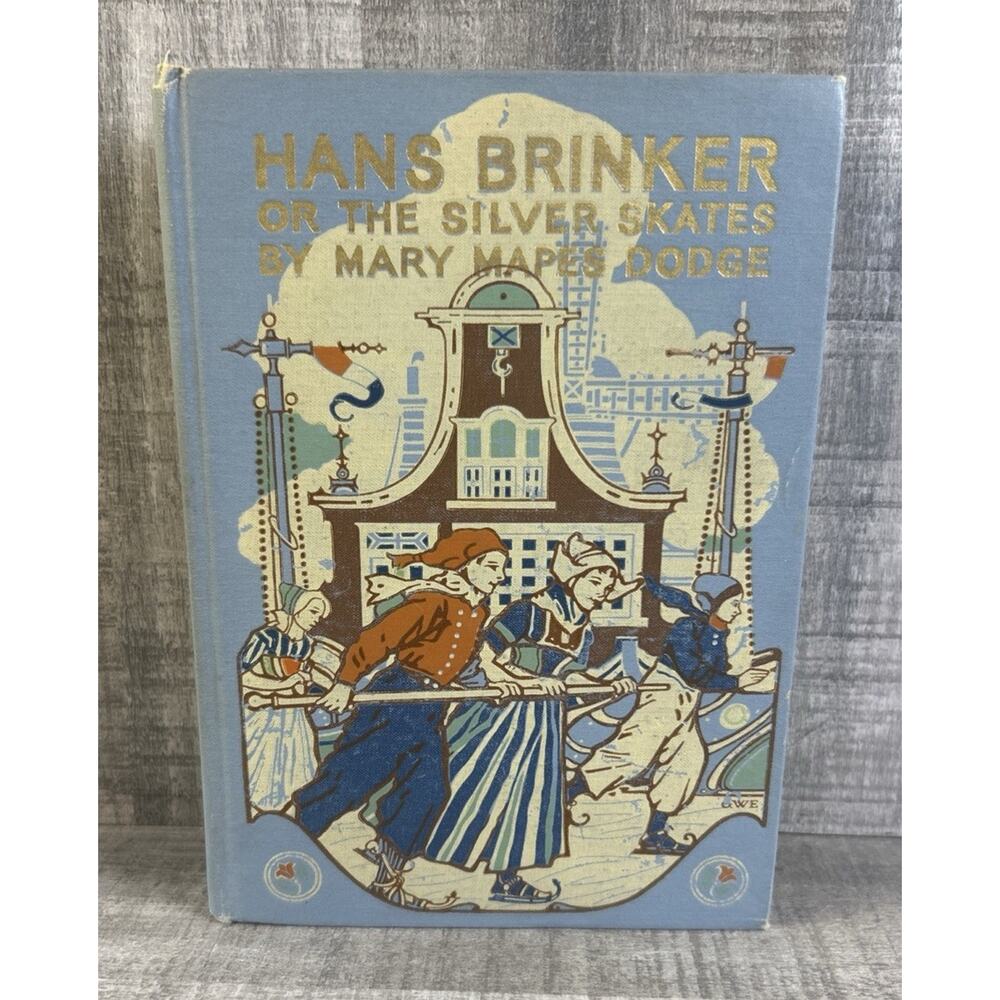 1915: Hans Brinker or the Silver Skates by Mary Mapes Dodge Signed Copy
